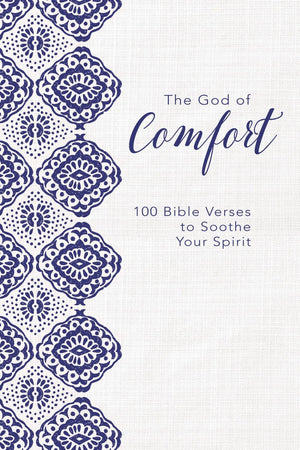 The God of Comfort: 100 Bible Verses to Soothe Your Spirit *Very Good*