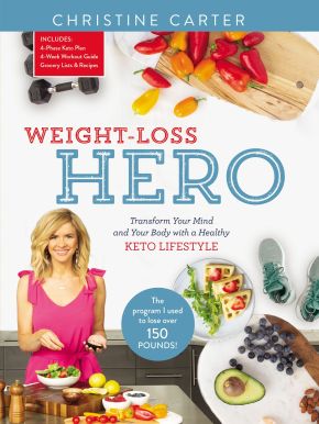 Weight-Loss Hero: Transform Your Mind and Your Body with a Healthy Keto Lifestyle *Very Good*