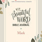 NIV, Beautiful Word Bible Journal, Mark, Paperback, Comfort Print