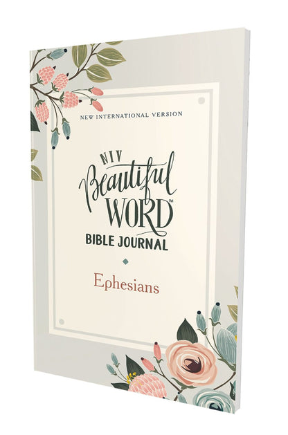 NIV, Beautiful Word Bible Journal, Ephesians, Paperback, Comfort Print