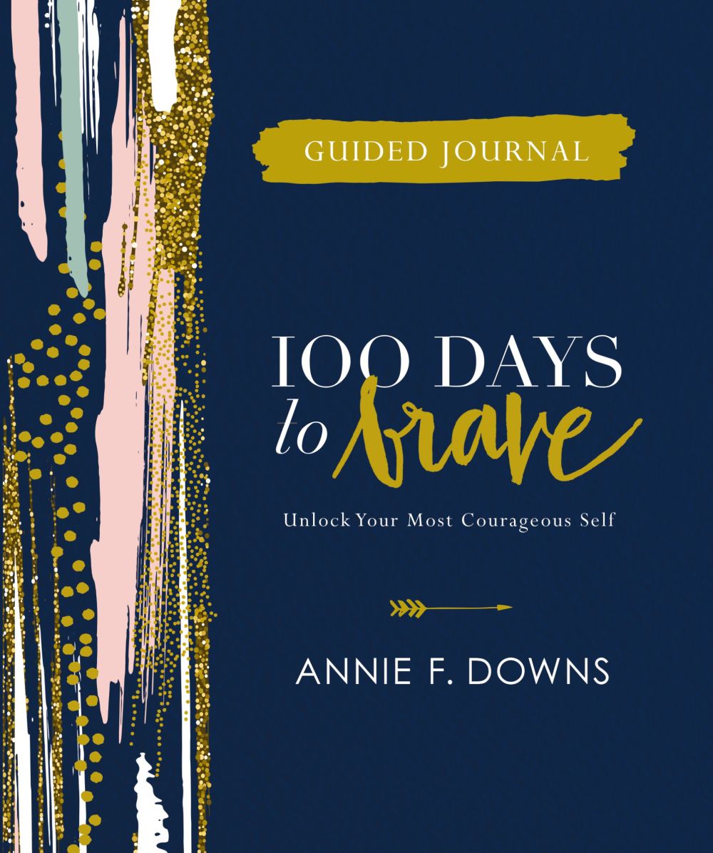 100 Days to Brave Guided Journal: Unlock Your Most Courageous Self *Very Good*