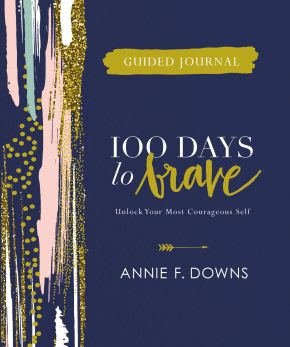 100 Days to Brave Guided Journal: Unlock Your Most Courageous Self *Very Good*