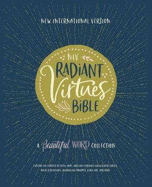 NIV, Radiant Virtues Bible: A Beautiful Word Collection, Hardcover, Red Letter, Comfort Print: Explore the virtues of faith, hope, and love *Very Good*