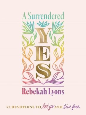 A Surrendered Yes: 52 Devotions to Let Go and Live Free *Very Good*