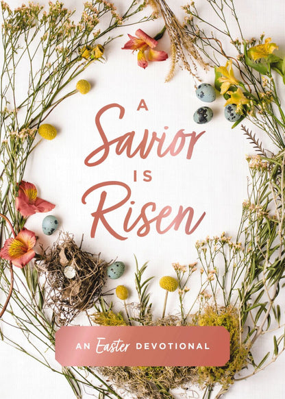 A Savior Is Risen: An Easter Devotional *Very Good*