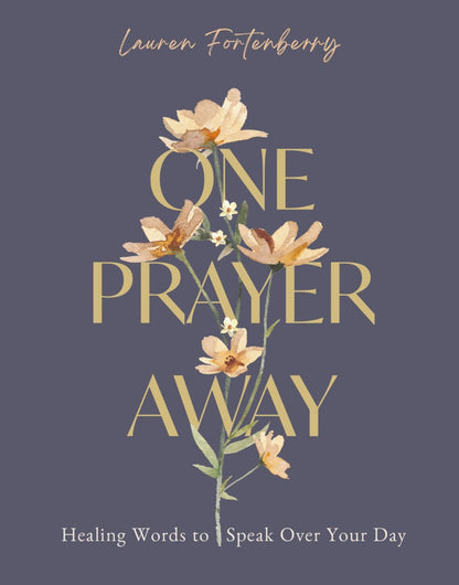 One Prayer Away: Healing Words to Speak Over Your Day (90 Devotions for Women) *Very Good*
