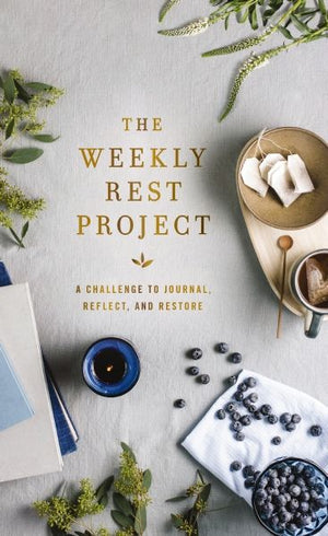 The Weekly Rest Project: A Challenge to Journal, Reflect, and Restore (The Weekly Project Series) *Very Good*