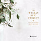 The Weekly Rest Project: A Challenge to Journal, Reflect, and Restore (The Weekly Project Series)