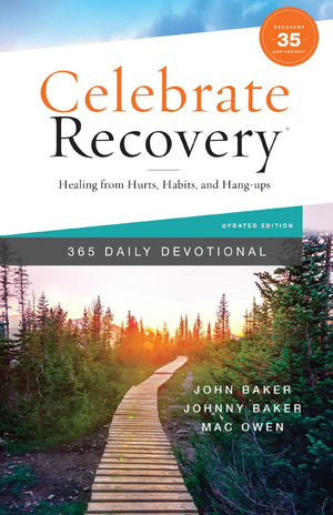 Celebrate Recovery 365 Daily Devotional, 35th Anniversary Edition: Healing from Hurts, Habits, and Hang-Ups (365 Devotions for Strength and Encouragement on the Road to Addiction Recovery)