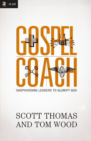 Gospel Coach: Shepherding Leaders to Glorify God