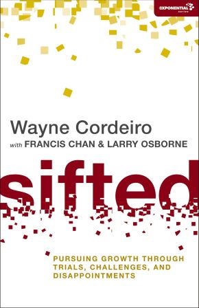 Sifted: Pursuing Growth through Trials, Challenges, and Disappointments (Exponential Series) *Very Good*