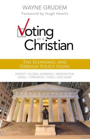 Voting as a Christian: The Economic and Foreign Policy Issues