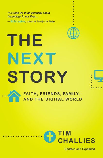 The Next Story: Faith, Friends, Family, and the Digital World *Very Good*