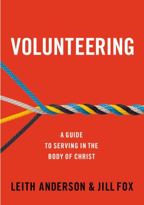 Volunteering: A Guide to Serving in the Body of Christ