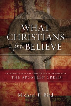 What Christians Ought to Believe: An Introduction to Christian Doctrine Through the Apostles' Creed *Very Good*