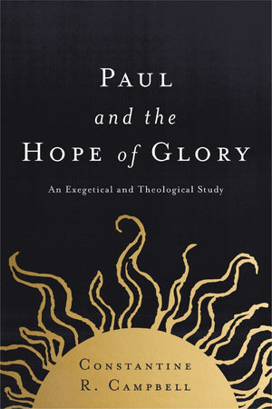 Paul and the Hope of Glory: An Exegetical and Theological Study *Very Good*