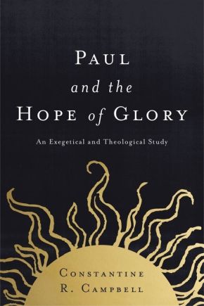 Paul and the Hope of Glory: An Exegetical and Theological Study *Very Good*