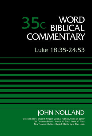 Luke 18:35-24:53, Volume 35C (35) (Word Biblical Commentary)