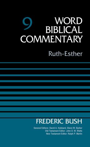Ruth-Esther, Volume 9 (Word Biblical Commentary)