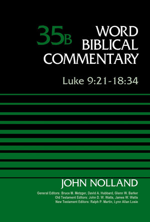 Luke 9:21-18:34, Volume 35B (35) (Word Biblical Commentary)