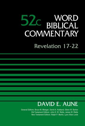 Revelation 17-22, Volume 52C (Word Biblical Commentary)