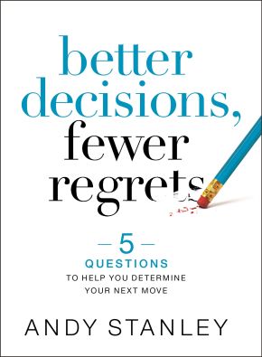 Better Decisions, Fewer Regrets: 5 Questions to Help You Determine Your Next Move *Very Good*