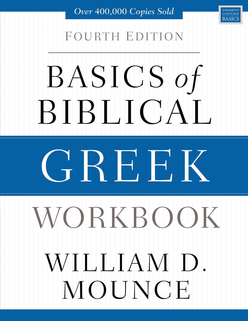 Basics of Biblical Greek Workbook: Fourth Edition (Zondervan Language Basics)