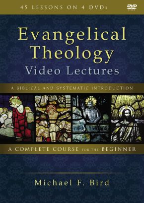 Evangelical Theology Video Lectures: A Biblical and Systematic Introduction