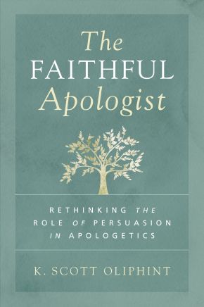 The Faithful Apologist: Rethinking the Role of Persuasion in Apologetics