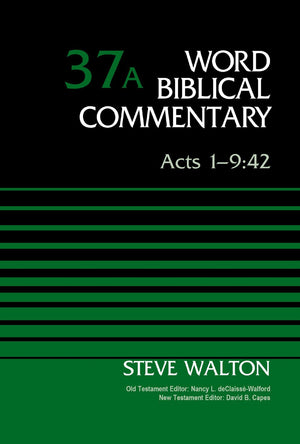 Acts 1-9:42, Volume 37A (37) (Word Biblical Commentary)