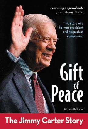 Gift of Peace: The Jimmy Carter Story (ZonderKidz Biography)