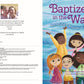 Baptized in the Water: Becoming a member of God's family *Very Good*