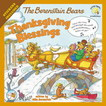 The Berenstain Bears Thanksgiving Blessings: Stickers Included! (Berenstain Bears/Living Lights: A Faith Story)