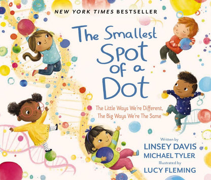 The Smallest Spot of a Dot: The Little Ways We're Different, The Big Ways We'€™re the Same