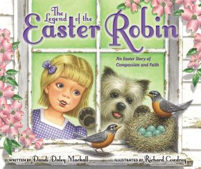 The Legend of the Easter Robin: An Easter Story of Compassion and Faith *Very Good*