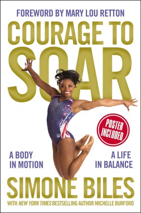 Courage to Soar: A Body in Motion, A Life in Balance *Very Good*