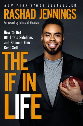 The IF in Life: How to Get Off Life's Sidelines and Become Your Best Self