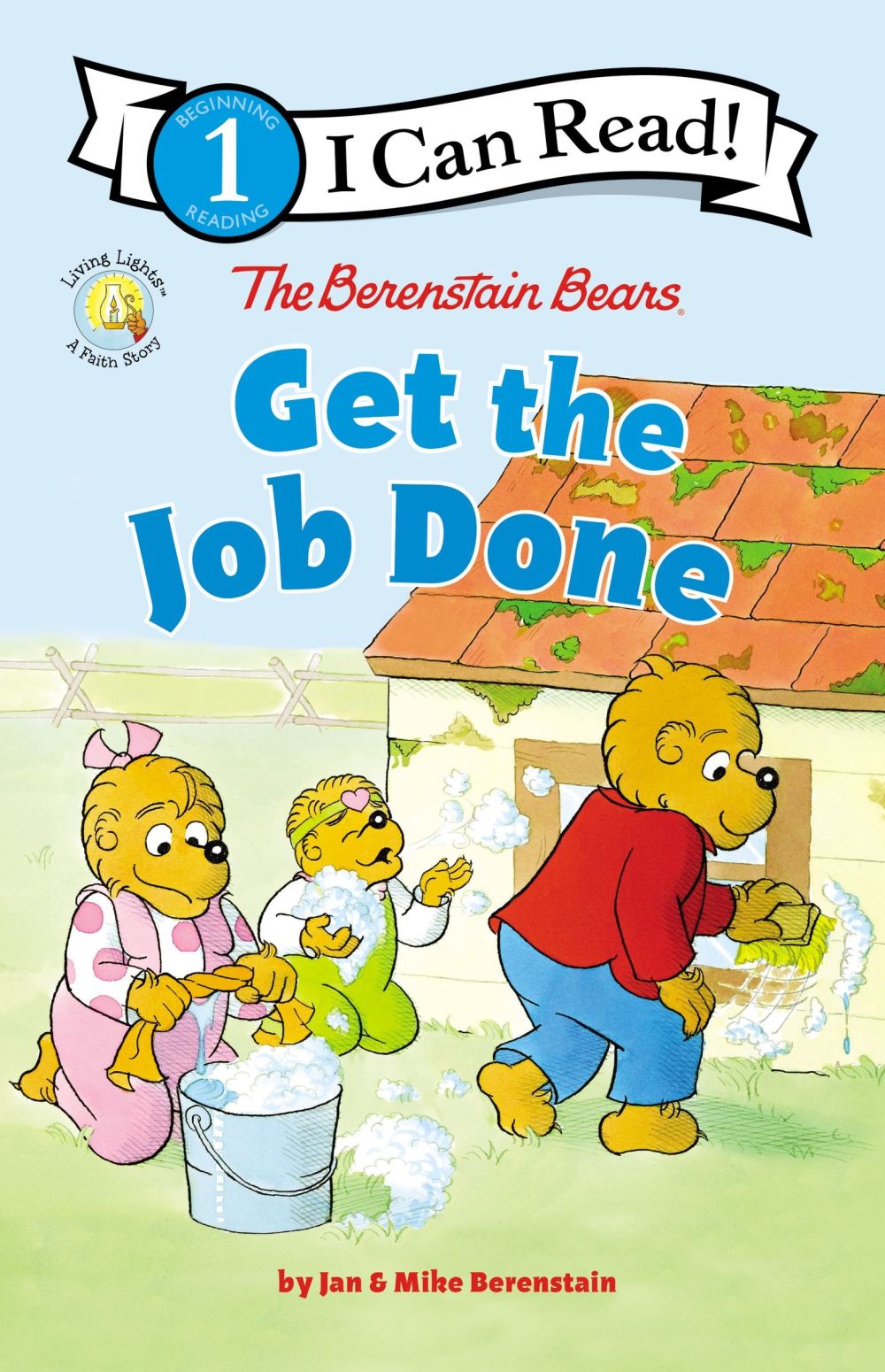 The Berenstain Bears Get the Job Done: Level 1 (I Can Read! / Berenstain Bears / Living Lights)