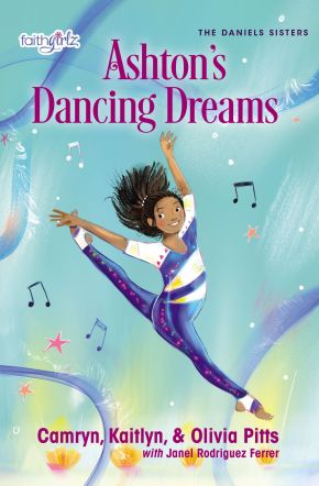 Ashton's Dancing Dreams (Faithgirlz / The Daniels Sisters)