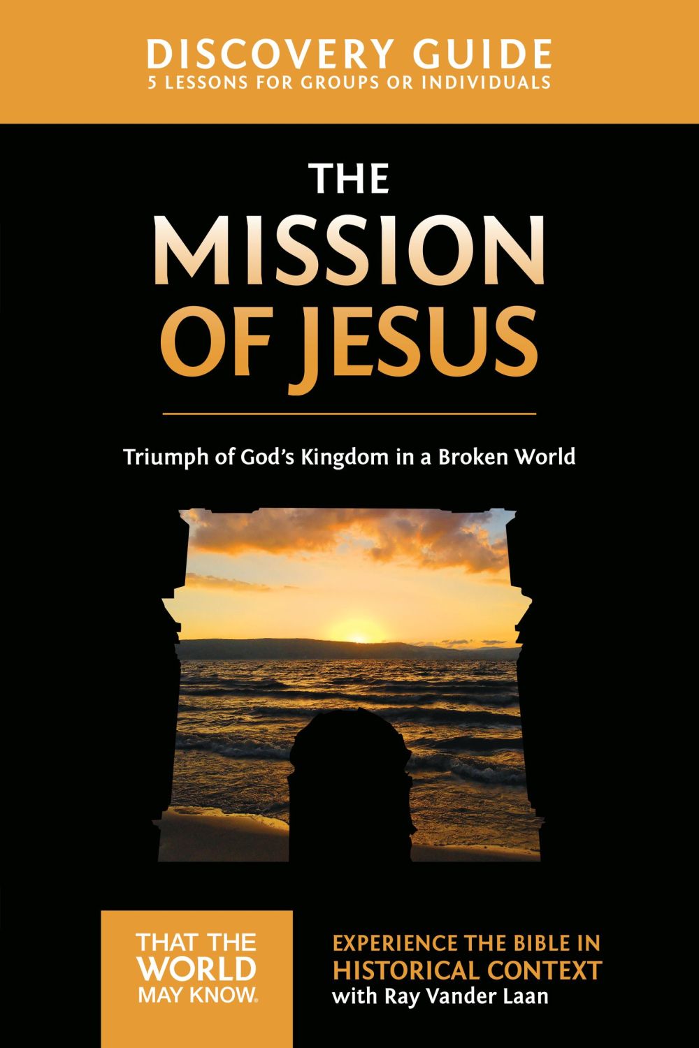 The Mission of Jesus Discovery Guide: Triumph of God's Kingdom in a World in Chaos (14) (That the World May Know) *Acceptable*