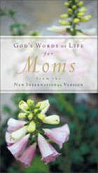 God's Words of Life for Moms: from the New International Version *Very Good*