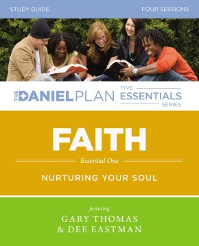 Faith Study Guide with DVD: Nurturing Your Soul (The Daniel Plan Essentials Series)