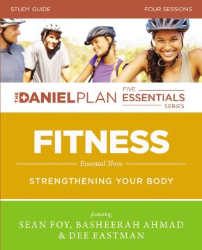 Fitness Study Guide: Strengthening Your Body (The Daniel Plan Essentials Series)