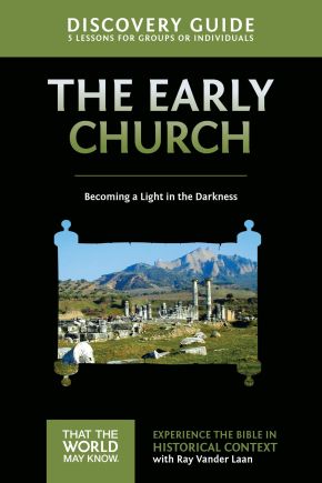 Early Church Discovery Guide: Becoming a Light in the Darkness (That the World May Know)