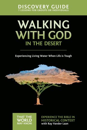 Walking with God in the Desert Discovery Guide: Experiencing Living Water When Life is Tough (That the World May Know) *Good*