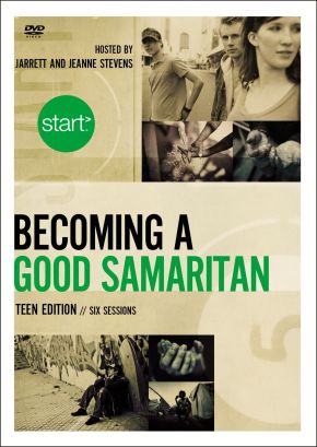 Start Becoming a Good Samaritan Teen Edition: A DVD Study: Six Sessions
