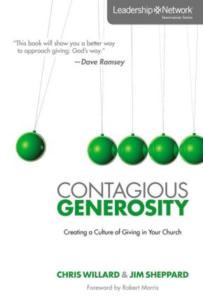 Contagious Generosity: Creating a Culture of Giving in Your Church (Leadership Network Innovation Series) *Very Good*