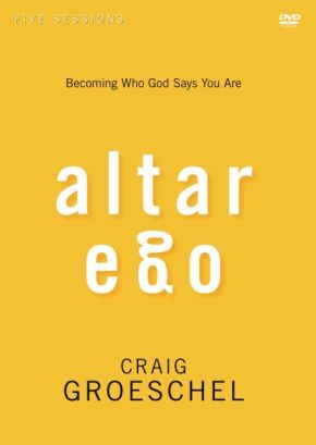 Altar Ego Video Study: Becoming Who God Says You Are