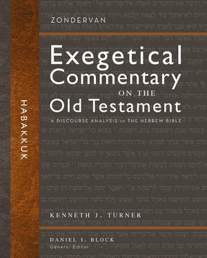 Habakkuk: A Discourse Analysis of the Hebrew Bible (31) (Zondervan Exegetical Commentary on the Old Testament)