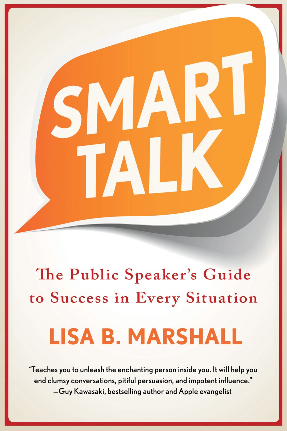 Smart Talk: The Public Speaker's Guide to Success in Every Situation (Quick & Dirty Tips)